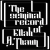 Image de The Seminal Record Of Ellah A. Thaun