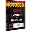 Image de Dossiers Criminels - L'Ombre de Hawkins