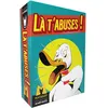 Image de Jeu d’ambiance Matagot Là t’abuses