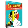 Image de Là t'abuses - Fais pas ton Dikkenek !