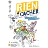 Image de Rien à cacher Antoine Tissot (Idée originale), Adrien Fulda (Idée originale), Luc De Bois (Idée originale), Loïc Sécheresse (Illustration)