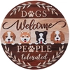 Image de TIAKI Plaque de porte "Dogs Welcome - People Tolerated" Ø 30 cm
