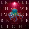 Image de Let All That We Imagine Be The Light Vinyle Orange Neon Vinyle album