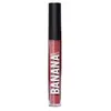 Image de Banana Beauty Liquid Lipstick Liquid Lipstick Rouge à lèvres liquide 10 ml