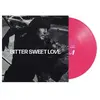 Image de Bitter Sweet Love Vinyle Rose