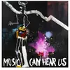 Image de Music Can Hear Us