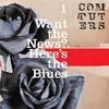 Image de Want The News/Here's The Blues
