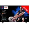 Image de Tv led 50 pouces 4k uhd hdr10 google tv 3xhdmi 2.1 wifi dimensions L.1111 x l.257 x H.684 x 50P.6 mmK - TCL