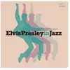Image de Elvis Presley In Jazz