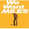 Image de We want Miles Vinyle Gatefold 180 gr Vinyle album