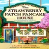 Image de La Maison des Crêpes au Fraisier par Laurie Gilmore Livre de Poche 9780008713348
