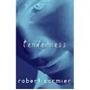 Image de Tenderness Robert Cormier (Auteur)