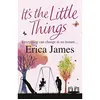 Image de It's the Little Things James, Erica (Auteur)