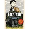 Image de Lost Trail by Donn Fendler Donn Fendler, Lynn Plourde, Ben Bishop (Auteur)