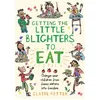 Image de Getting the Little Blighters to Eat: Change your children from fussy eaters into foodies. Claire Potter (Auteur)