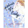 Image de Portrait of a Body by Julie Delporte Julie Delporte (Auteur)
