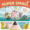 Image de Super Small by Tiffany Stone Tiffany Stone (Auteur)