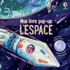 Image de L'espace - Mon livre pop-up Laura Cowan (Auteur), Matthew Oldham (Contributions), Libby Jackson (Contributions), Chaaya Prabhat (Illustration), Jenny Hilborne (Conception couverture ou illustration), Tilly Kitching (Conception couverture ou illustration), Véronique Duran (Traduction)