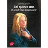 Image de J'ai quinze ans et je ne veux pas mourir Christine Arnothy (Auteur), Pierre-Marie Valat (Conception couverture ou illustration)