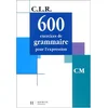 Image de 600 exercices de grammaire, CM : livre de l'élève en occasion ou reconditionné