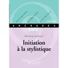 Image de Initiation à la stylistique Nicolas Laurent (Auteur)