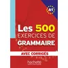 Image de Les 500 Exercices de Grammaire - Livre + corrigés intégrés (A1) Anne Akyüz (Auteur), Bernadette Bazelle-Shahmaei (Auteur), Joëlle Bonenfant (Auteur), Marie-Françoise Gliemann (Auteur)