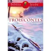 Image de Bibliolycée - Trois contes, Gustave Flaubert Gustave Flaubert (Auteur)