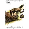 Image de Classique Hachette - Le dernier Jour d'un condamné, Victor Hugo Victor Hugo (Auteur), Marie-Ève Thérenty (Auteur)