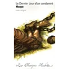 Image de Le dernier jour d'un condamné : récit : texte intégral en occasion ou reconditionné