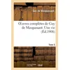 Image de Oeuvres complètes de Guy de Maupassant. Tome 5 Une vie Guy de Maupassant (Auteur)