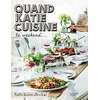 Image de Quand Katie cuisine le week-end... en occasion ou reconditionné