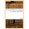 Image de Cours de littérature ancienne et moderne. Tome 7 Jean-François de La Harpe (Auteur)