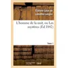 Image de L'homme de la nuit, ou Les mystères. Tome 1 Étienne-Léon de Lamothe-Langon (Auteur)