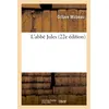 Image de L'abbé Jules (22e édition) Octave Mirbeau (Auteur)
