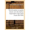 Image de Ververt, poème en quatre chants, suivi du Carême impromptu et du Lutrin vivant Jean-Baptiste-Louis Gresset (Auteur)
