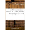 Image de Les folies amoureuses : comédie en 3 actes, précédée d'un prologue : représentée pour la première fois à Paris en 1704 ; suivie du Mariage de la folie... en occasion ou reconditionné
