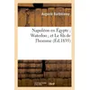 Image de Napoléon en Égypte Waterloo et Le fils de l'homme Auguste Barthélemy (Auteur), Joseph Méry (Auteur)