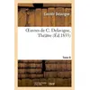 Image de Oeuvres de C. Delavigne.Tome 6. Théâtre T.5 Casimir Delavigne (Auteur)