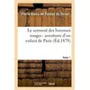 Image de Le serment des hommes rouges : aventures d'un enfant de Paris. Tome 1 Pierre Alexis De Ponson Du Terrail (Auteur)