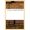 Image de L'avare , comédie (Éd.1669) Molière (Auteur)