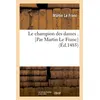 Image de Le champion des dames . [Par Martin Le Franc] (Éd.1485) Martin Le Franc (Auteur)