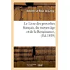 Image de Le Livre des proverbes français, du moyen âge et de la Renaissance, (Éd.1859) Antoine Le Roux de Lincy (Auteur)