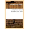 Image de Les tragiques donnez au public (Éd.1616) Théodore Agrippa d' Aubigné (Auteur)