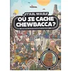 Image de Où se cache Chewbacca ? : retrouve-le en parcourant la galaxie ! en occasion ou reconditionné