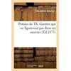 Image de Poésies de Th. Gautier qui ne figureront pas dans ses oeuvres (Éd.1873) Théophile Gautier (père) (Auteur)