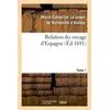 Image de Relation du voyage d'Espagne. Tome 1 (Éd.1691) François Charles Joullain (Auteur)