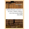Image de Chateaubriand, sa femme et ses amis : études critiques, avec documents inédits (Éd.1896) Gabriel Pailhès (Auteur)
