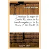 Image de Chronique du règne de Charles IX suivie de La double méprise et de La Guzla (N éd) (Éd.1842) Prosper Mérimée (Auteur)