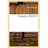 Image de Galipettes (Éd.1887) Félix Galipaux (Auteur)