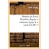 Image de Histoire de Louis Mandrin, depuis sa naissance jusqu'à sa mort, (Éd.1827) Abbé Regley (Auteur)